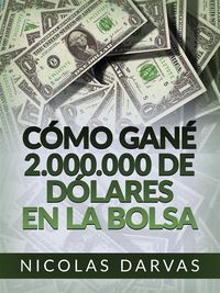 Produktbild: C&oacute;mo gan&eacute; 2.000.000 de d&oacute;lares en la Bolsa (Traducido)