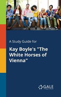 Produktbild: A Study Guide for Kay Boyle's "The White Horses of Vienna"