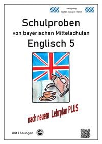 Produktbild: Mittelschule - Englisch 5 Schulproben bayerischer Mittelschulen mit L&ouml;sungen nach LehrplanPLUS
