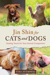 Bild vom Artikel Jin Shin for Cats and Dogs: Healing Touch for Your Animal Companions vom Autor Tina Stümpfig