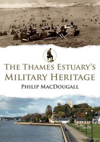 Produktbild: Thames Estuary''s Military Heritage