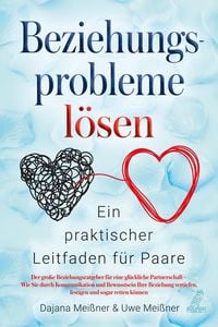 Produktbild: Beziehungsprobleme l&ouml;sen - Ein praktischer Leitfaden f&uuml;r Paare