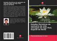 Produktbild: Estudos flor&iacute;sticos do santu&aacute;rio de vida selvagem do lago Thol, Gujarat do Norte