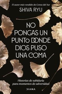 Produktbild: No Pongas Un Punto Donde Dios Puso Una Coma: Historias de Sabidur&iacute;a Para Momentos de Adversidad