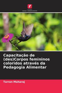 Produktbild: Capacita&ccedil;&atilde;o de (des)Corpos femininos coloridos atrav&eacute;s da Pedagogia Alimentar