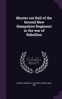 Produktbild: Muster out Roll of the Second New Hampshire Regiment in the war of Rebellion