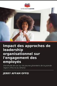 Produktbild: Impact des approches de leadership organisationnel sur l'engagement des employ&eacute;s