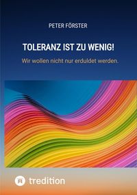 Produktbild: Toleranz ist zu wenig!