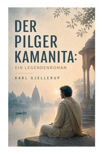 Produktbild: Der Pilger Kamanita: Ein Legendenroman