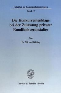 Produktbild: Die Konkurrentenklage bei der Zulassung privater Rundfunkveranstalter.
