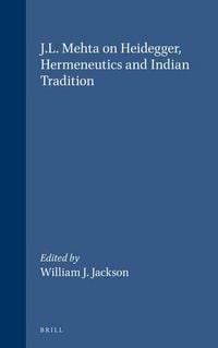Produktbild: J.L. Mehta on Heidegger, Hermeneutics and Indian Tradition