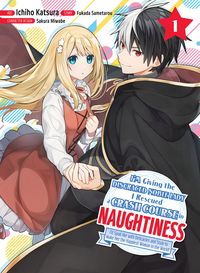 Produktbild: I'm Giving the Disgraced Noble Lady I Rescued a Crash Course in Naughtiness 1
