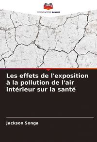 Produktbild: Les effets de l'exposition &agrave; la pollution de l'air int&eacute;rieur sur la sant&eacute;