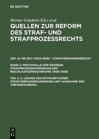 Produktbild: Quellen zur Reform des Straf- und Strafproze&szlig;rechts. NS-Zeit (1933&ndash;1939)... / 2. Lesung des Entwurfs einer Strafverfahrensordnung (mit Ausnahme des Vorverfahrens)