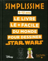 Produktbild: Le livre le + facile du monde pour dessiner Star Wars : 8-12 ans