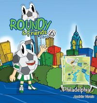 Produktbild: Roundy and Friends - Philadelphia