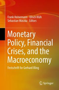 Produktbild: Monetary Policy, Financial Crises, and the Macroeconomy