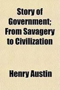 Produktbild: Story of Government; From Savagery to Civilization