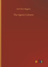 Bild vom Artikel The Agony Column vom Autor Earl Derr Biggers