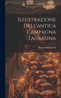 Produktbild: Illustrazione Dell'antica Campagna Taurasina