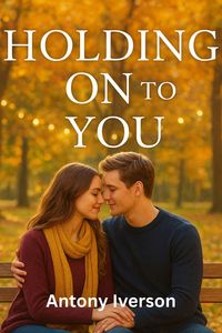 Produktbild: Holding On to You (Romance In Willow Creek, #22)