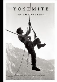 Produktbild: Yosemite in the Fifties: The Iron Age
