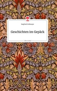 Produktbild: Geschichten im Gep&auml;ck. Life is a Story - story.one