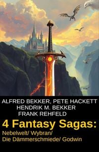 Produktbild: 4 Fantasy Sagas: Nebelwelt/ Wybran/ Die D&auml;mmerschmiede/ Godwin