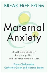 Produktbild: Break Free from Maternal Anxiety