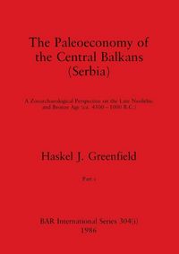 Produktbild: The Paleoeconomy of the Central Balkans (Serbia), Part i