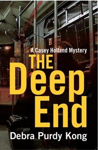 Produktbild: The Deep End (Casey Holland Mysteries, #4)