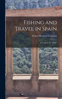 Produktbild: Fishing and Travel in Spain: A Guide to the Angler