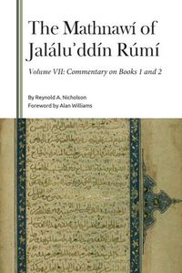 Produktbild: The Mathnaw&iacute; of Jal&aacute;luʾdd&iacute;n R&uacute;m&iacute;, Volume VII