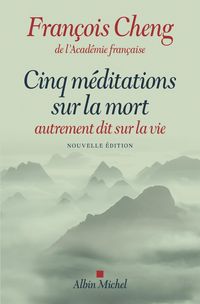 Produktbild: Cinq m&eacute;ditations sur la mort : autrement dit sur la vie