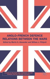 Produktbild: Anglo-French Defence Relations Between the Wars