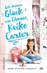 Produktbild: Gib deinem Gl&uuml;ck eine Chance, Keiko Carter