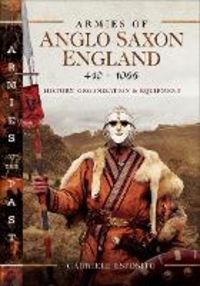 Produktbild: Armies of Anglo-Saxon England 410-1066