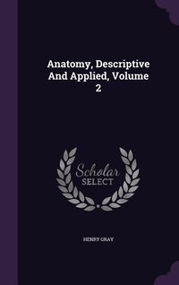 Produktbild: Anatomy, Descriptive And Applied, Volume 2