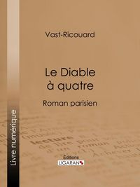 Produktbild: Le Diable &agrave; quatre