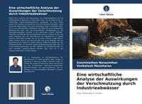Produktbild: Eine wirtschaftliche Analyse der Auswirkungen der Verschmutzung durch Industrieabw&auml;sser