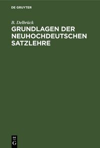 Produktbild: Grundlagen der neuhochdeutschen Satzlehre