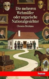 Produktbild: Die mehreren Wehm&uuml;ller oder ungarische Nationalgesichter