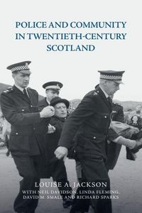 Produktbild: Police and Community in Twentieth-Century Scotland