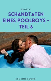Produktbild: Schandtaten eines Poolboys - Teil 6