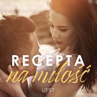 Produktbild: Recepta na miłość: zbi&oacute;r opowiadań erotycznych feel-good