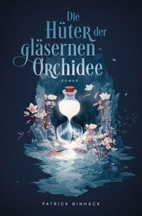Produktbild: Die H&uuml;ter der gl&auml;sernen Orchidee