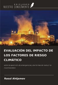 Produktbild: Evaluaci&oacute;n Del Impacto De Los Factores De Riesgo Clim&aacute;tico