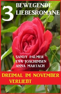 Produktbild: Dreimal im November verliebt: 3 bewegende Liebesromane