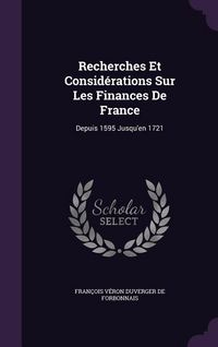 Produktbild: Recherches Et Consid&eacute;rations Sur Les Finances De France