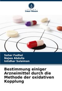 Produktbild: Bestimmung einiger Arzneimittel durch die Methode der oxidativen Kopplung